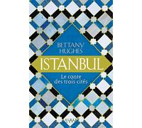 Istanbul: Le conte des trois citées