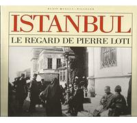 Istanbul: Le regard de Pierre Loti