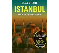 Istanbul Pocket Travel Guide: "Istanbul Pocket Travel Guide: Explore Top Attractions, Hidden Gems, Local Secrets & Perfect Itineraries"