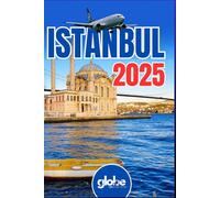 Istanbul Reiseführer 2025: Großer Basar, Street Food und Bosporus-Kreuzfahrten