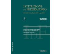 Istituzioni del federalismo. Rivista di studi giuridici e politici. Insufficienza finanziaria e situazioni di criticità degli enti locali (2024) (Vol. 3)