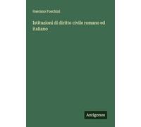 Istituzioni di diritto civile romano ed italiano