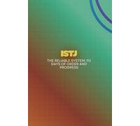ISTJ: The Reliable System: 90 Days of Order and Progress