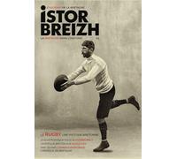 Istor Breizh La Bretagne dans l'histoire: Le Rugby, une histoire bretonne