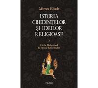 Istoria Credintelor Si Ideilor Religioase, Vol. 3