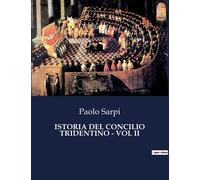 Istoria Del Concilio Tridentino - Vol Ii
