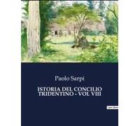 Istoria Del Concilio Tridentino - Vol Viii