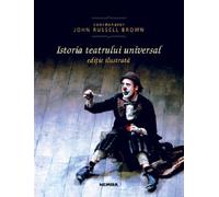 Istoria teatrului universal - Thomas Ostermeier, Peter M. Oenisch, Editie in limba romana