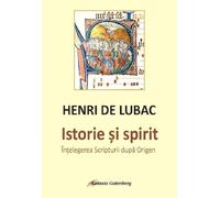 Istorie si spirit - Henri de Lubac, Editie in limba romana