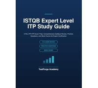 ISTQB Expert Level ITP Study Guide: CTEL-ITP-ITPI Exam Prep: Comprehensive Syllabus Review, Practice Questions, and Mock Exams for Expert Certification