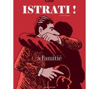 Istrati ! (version intégrale) BRAÏLA - PARIS - LE CAIRE - NICE - MOSCOU - Golo - Actes Sud Bd - cartonné - Bande dessinée