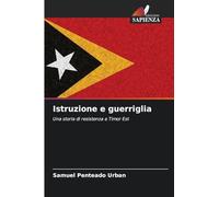 Istruzione e guerriglia: Una storia di resistenza a Timor Est