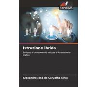Istruzione ibrida: Sviluppo di una comunità virtuale di formazione e pratica