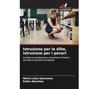 Istruzione per le élite, istruzione per i poveri