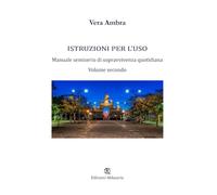 Istruzioni per l’uso: Manuale semiserio di sopravvivenza catanese