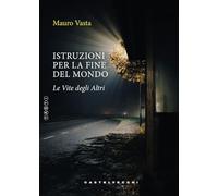 Istruzioni per la fine del mondo: Le vite degli altri