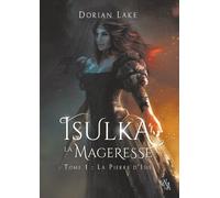 Isulka La Mageresse - Tome 1, La Pierre D'isis