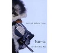 Isuma by Michael Robert Evans Michael Robert Evans (Auteur)