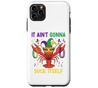 It Ain't Gonna Suck Itself Crawfish Funny Mardi Gras Party Coque pour iPhone 11 Pro Max