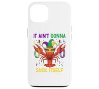 It Ain't Gonna Suck Itself Crawfish Funny Mardi Gras Party Coque pour iPhone 13