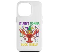 It Ain't Gonna Suck Itself Crawfish Funny Mardi Gras Party Coque pour iPhone 13 Pro