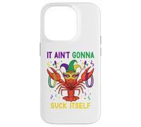 It Ain't Gonna Suck Itself Crawfish Funny Mardi Gras Party Coque pour iPhone 14 Pro