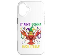 It Ain't Gonna Suck Itself Crawfish Funny Mardi Gras Party Coque pour iPhone 16