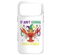 It Ain't Gonna Suck Itself Crawfish Funny Mardi Gras Party Coque pour iPhone 17 Pro Max