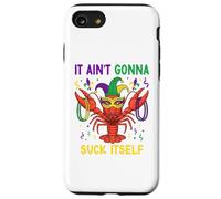 It Ain't Gonna Suck Itself Crawfish Funny Mardi Gras Party Coque pour iPhone SE (2020) / 7/8