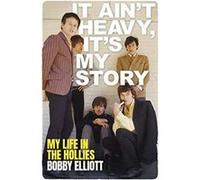 It Aint Heavy Its My Story - Bobby Elliott - Omnibus Press - Livre en Anglais - Paperback Bobby ElliottBobby Elliott (Auteur)