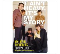 It Ain't Heavy, It's Story: My Life in The Hollies [Import]