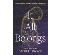 It All Belongs: A Constellation of Grief Following Miscarriage