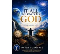 It All Belongs to God: 20 Things that Belong to God and Why they Matter