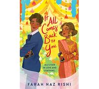 It All Comes Back to You: A YA Rom-Com About Exes, Their Dating Siblings, and Secrets