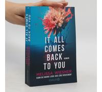 It All Comes Back To You - Kann Die Wahre Liebe Jede Lüge Verzeihen?