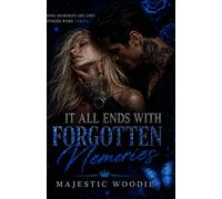 It All Ends With forgotten Memories