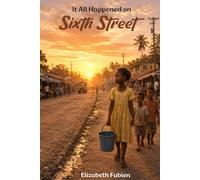 It all Happened on Sixth Street