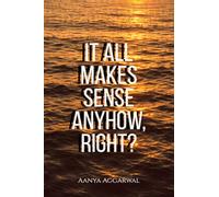 It all makes sense anyhow, right?: These aren't JUST poems...