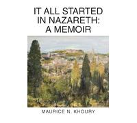 It All Started in Nazareth: A Memoir