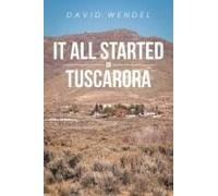 It All Started In Tuscarora