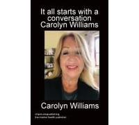 It All Starts With A Conversation Carolyn Williams Mono