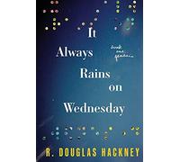 It Always Rains On Wednesday
