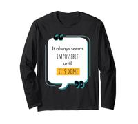 It Always Seems Impossible Until It's Done Motivational Manche Longue