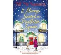 It Always Snows on Mistletoe Square | Ali McNamara Ali McNamaraAli McNamara (Auteur)
