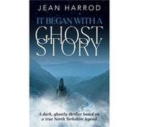 It Began with a Ghost Story by Jean Harrod Jean Harrod (Auteur)