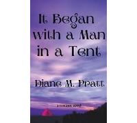It Began With A Man In A Tent
