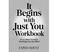 It Begins With Just You Workbook