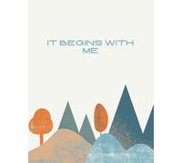IT BEGINS WITH ME