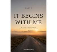 IT BEGINS WITH ME: 60 giorni per mantenere la promessa che hai fatto a te stesso