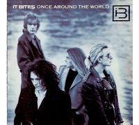 It Bites - Once Around the World